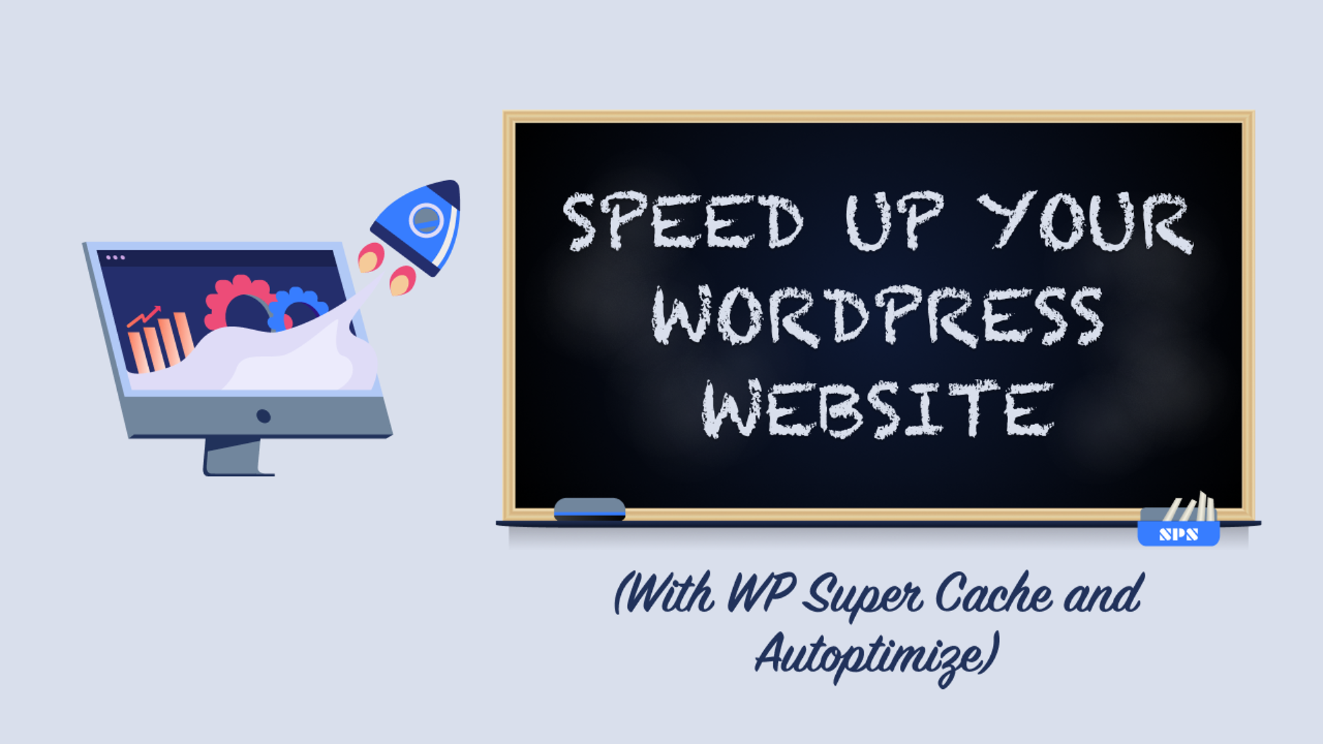 Speed Up Your WordPress Website With WP Super Cache and Autoptimize